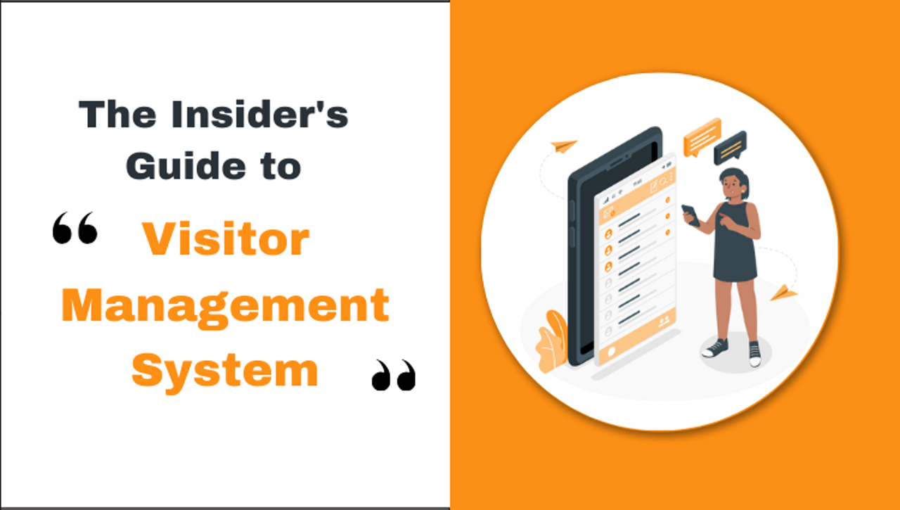 The Insiders Guide To Visitor Management System