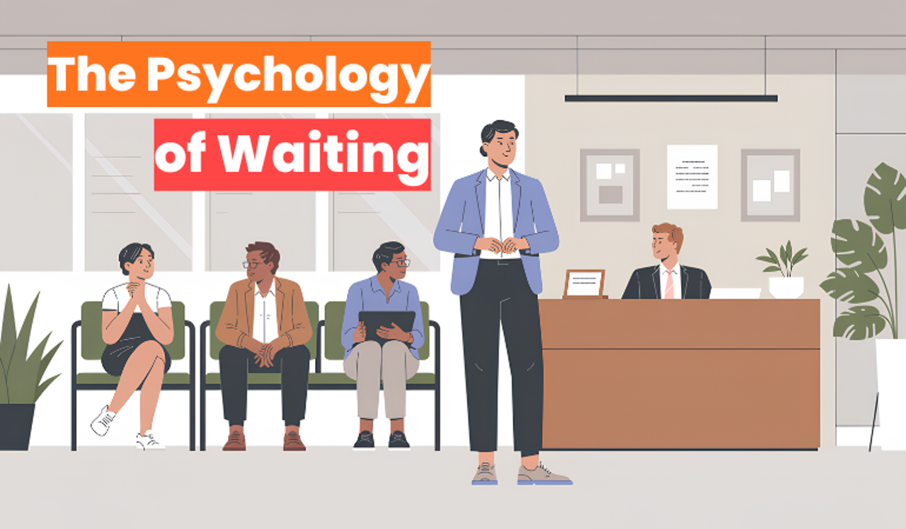 The Psychology Of Waiting