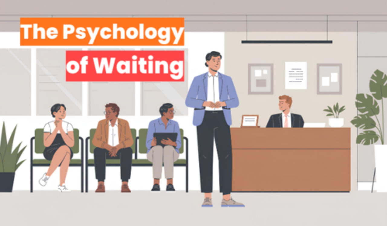 The Psychology Of Waiting